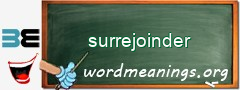 WordMeaning blackboard for surrejoinder